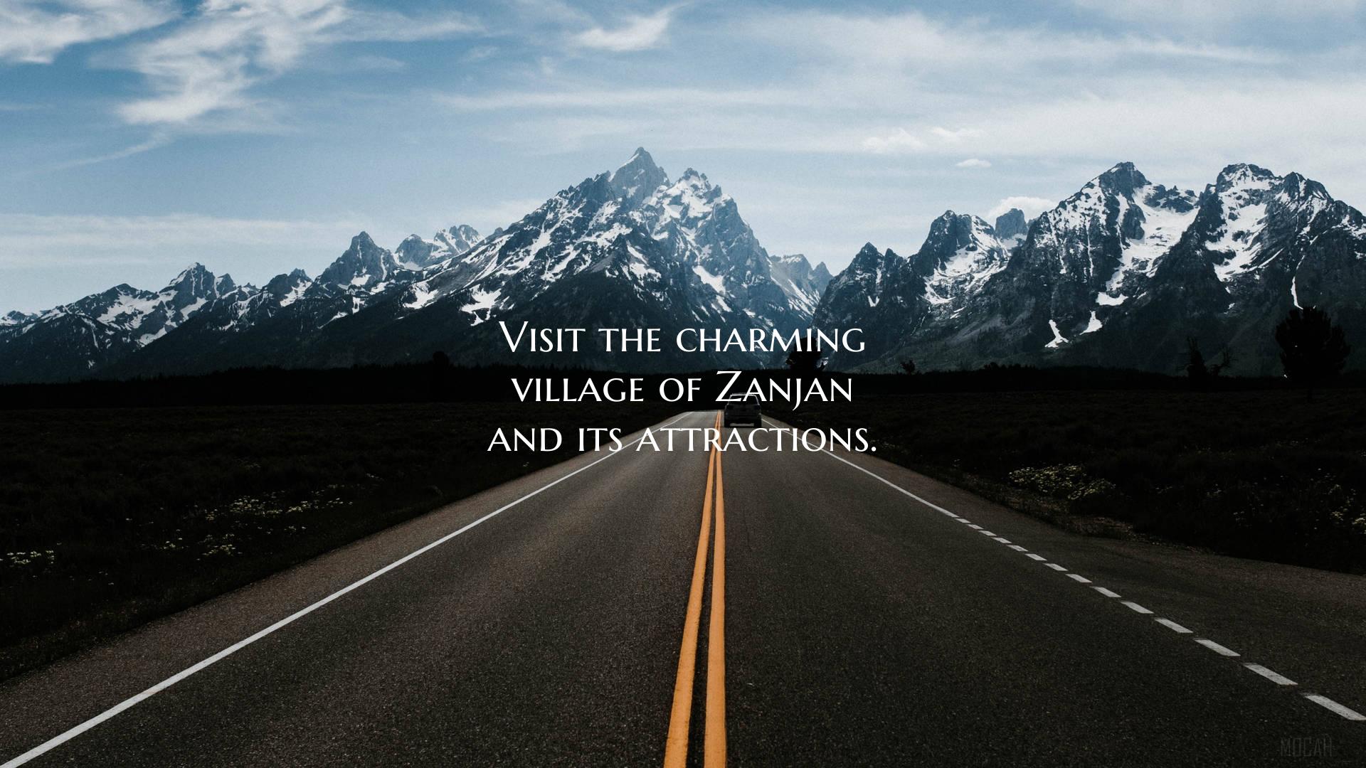 Visit the charming village of Zanjan and its attra...